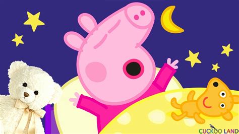 Goodnight Peppa Pig Lullaby For Babies To Go To Sleep Baby Song Sleep