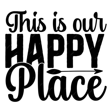 Premium Vector This Is Our Happy Place Svg