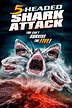 5 Headed Shark Attack (2017) - Posters — The Movie Database (TMDb)