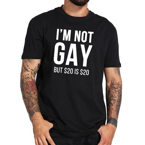 Im Not Gay T Shirt Simple Casual T Shirt Soft Breathable Cotton Black