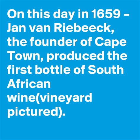 On This Day In 1659 Jan Van Riebeeck The Founder Of Cape Town