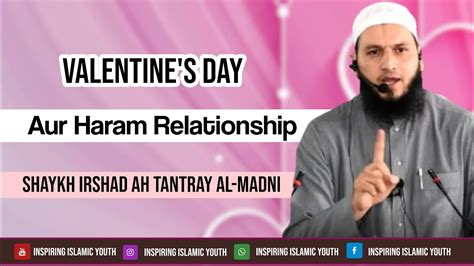 Valentine S Day Aur Haram Relationship Shaykh Irshad Ah Tantray Al Madni Inspiring Islamic Youth