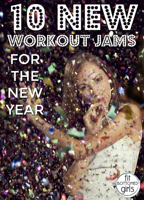 10 New Workout Jams For The New Year Fit Bottomed Girls
