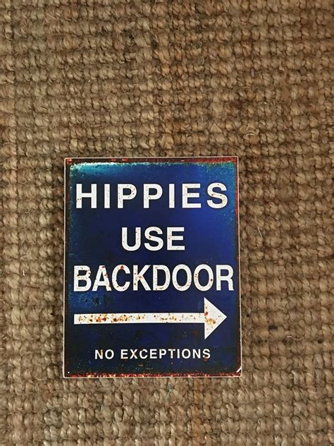 Hippies Use Back Door Sign Photo On Wood Etsy