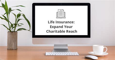 If you have visited our website in search of. Life Insurance: Expand Your Charitable Reach | Capital ...