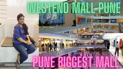 Westend Mall Aundh Pune One Of The Most Beautiful And Biggest Mall In