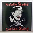 Michelle Shocked ‎– Captain Swing - LP - 838878.1 | Oxfam GB | Oxfam’s ...