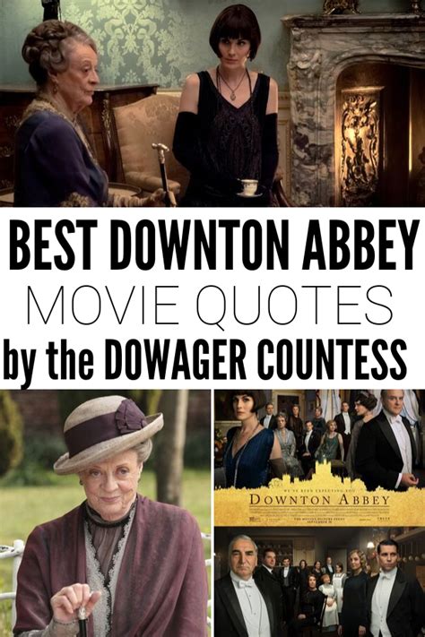 Best Dowager Countess Quotes In Downton Abbey Movie Downton Abbey Movie Downton Abbey Quotes