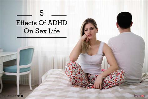 5 Effects Of Adhd On Sex Life By Dr Ravindra B Kute Lybrate