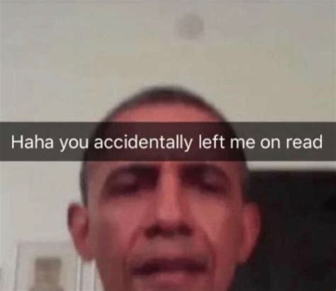 Haha You Accidentally Left Me On Read Ifunny