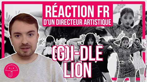 Lion De Gi Dle Réaction Dun Directeur Artistique