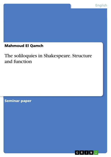 The Soliloquies In Shakespeare Structure And Function Grin