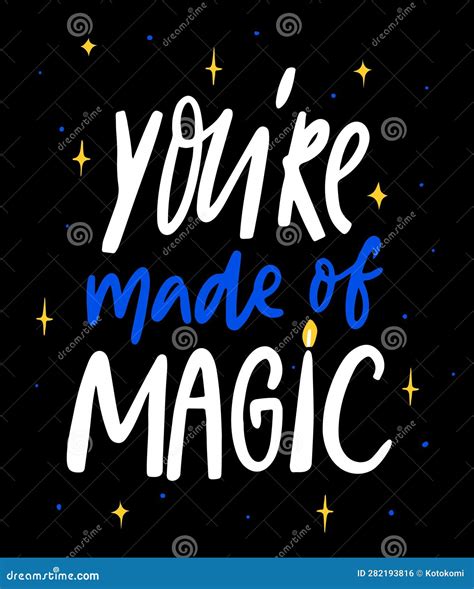 You Are Made Of Magic Inspirational Witchy Quote Hand Lettering On