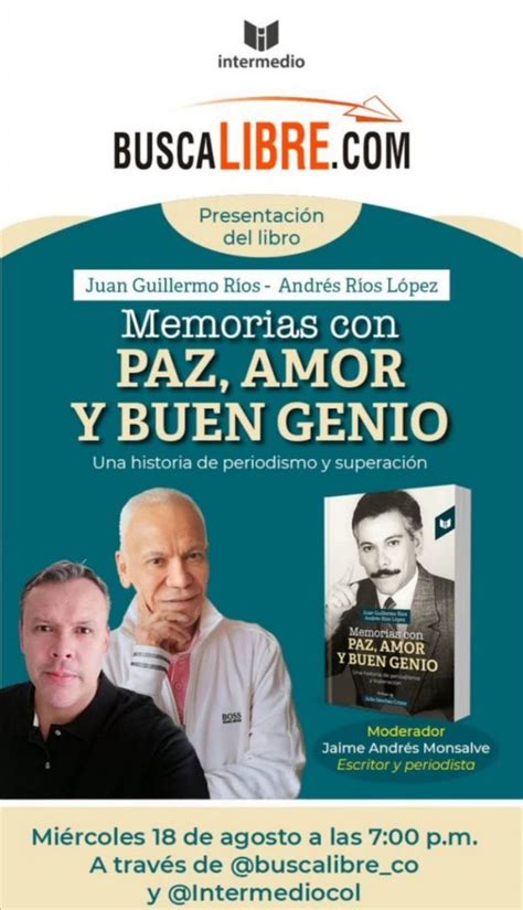 Juan Guillermo Ríos Memorias Con Paz Amor Y Buen Genio