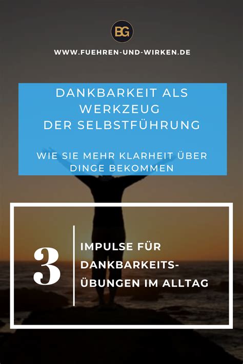 3 Impulse für Dankbarkeitsübungen im Alltag mehr Klarheit bekommen