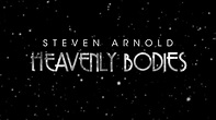 Steven Arnold: Heavenly Bodies Teaser - YouTube