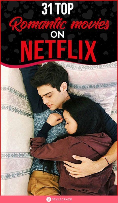 31 All Time Romantic Movies On Netflix For Valentines Day Romantic Movies On Netflix Top