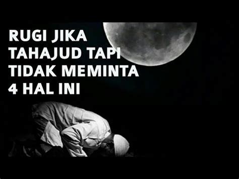 Airmatamu bercahaya di dua pertiga malam. Mintalah 4 Hal Ini Saat Sholat Tahajud - Ustadz Adi ...