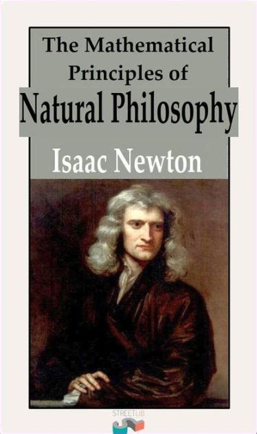The Mathematical Principles Of Natural Philosophy By Isaac Newton