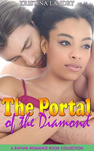 The Portal Of The Diamond A Bwwm Romance Book Collection By Kristina