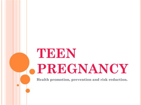 Health Promotion Powerpoint On Teen Pregnancy