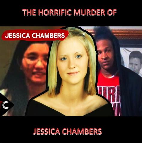 The Horrific Murder Of Jessica Chambers When Jessica Chambers Was