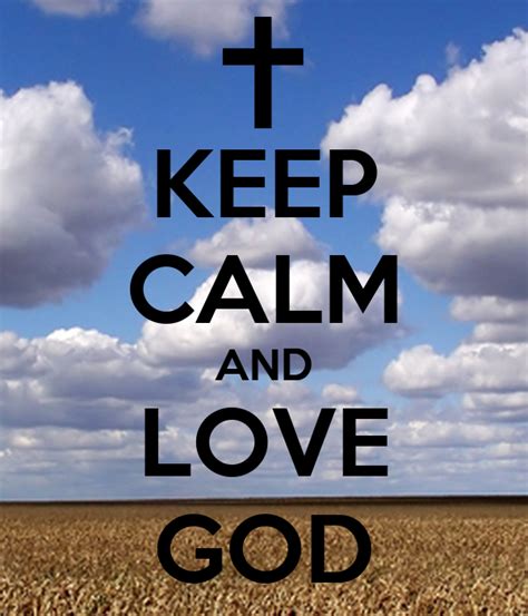 Keep Calm And Love God Poster Joe Gutierrez Keep Calm