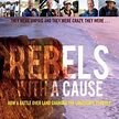 Rebels With a Cause - Rotten Tomatoes