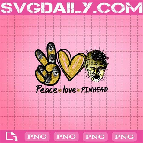 Peace Love Pinhead Png Peace Love Png Love Pinhead Png Pinhead Png
