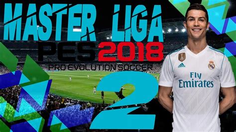 The game is the 17th installment in the pro evolution soccer series and was released worldwide in september 2017. PES 2018 Master Liga Real Madrid Parte 2 PS2 - YouTube