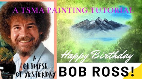 A Glimpse Of Yesterday Happy Birthday Bob Ross A Painting Tribute To