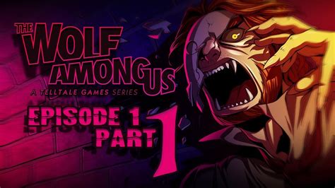 Cry Plays The Wolf Among Us Ep1 P1 Youtube