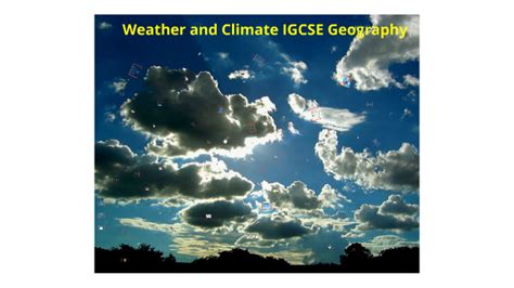 Weather And Climate Igcse Geography By Gabriela Roca On Prezi