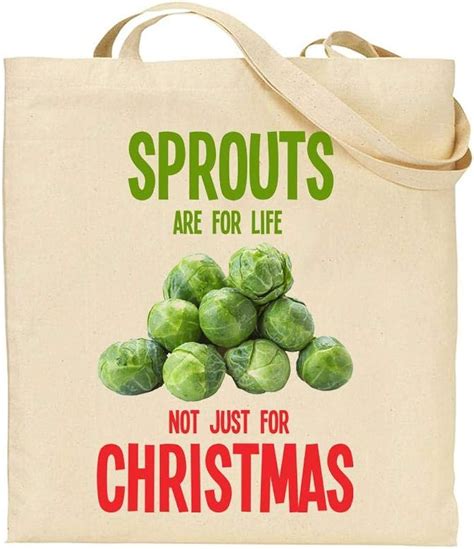 Sprouts Are For Life Not Just For Christmas Xmas Dinner Funny Tote Bag Shaw T Shirts