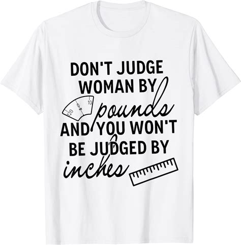 You Wont Be Judged By Inches Quotes 2022 Shirt Teeducks