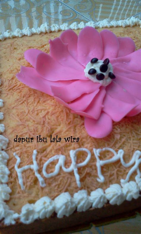 Cake Ultah Berhias Bunga Coklat Dapur Ibu Lala Wira