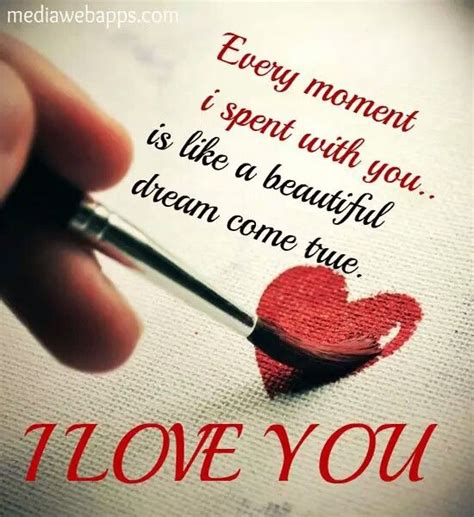 Every Moment Spent With You Is Like A Beautiful Dream Come True Best