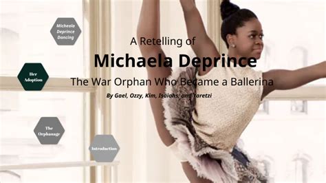 Michaela Deprince The War Orphan Who Became A Ballerina By Kimberly Dominguez On Prezi
