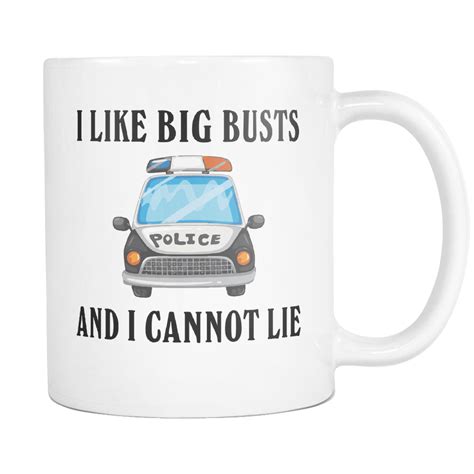 T For Cop T For Detective I Like Big Busts And I Cannot Lie Mug Police Officer T