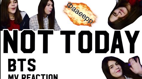 Bts ‘not Today Mv Reaction Youtube