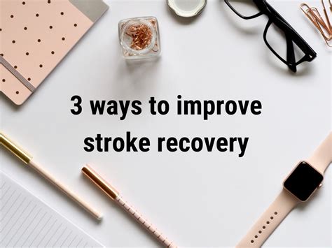 3 Simple Ways To Improve Your Stroke Recovery Neurofenix