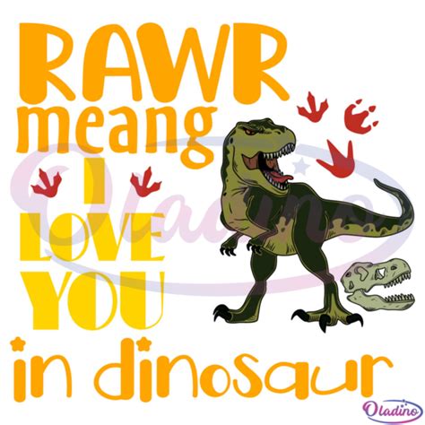 Rawr Means I Love You In Dinosaur Svg Dinosaur Svg Rawr Svg