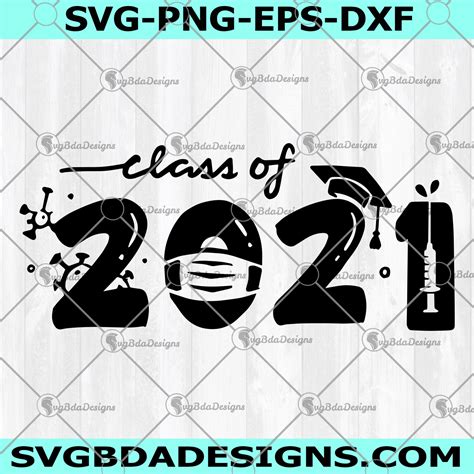 Class Of 2021 Svg Graduate Svg Graduation 2021 Senior 2021 Back