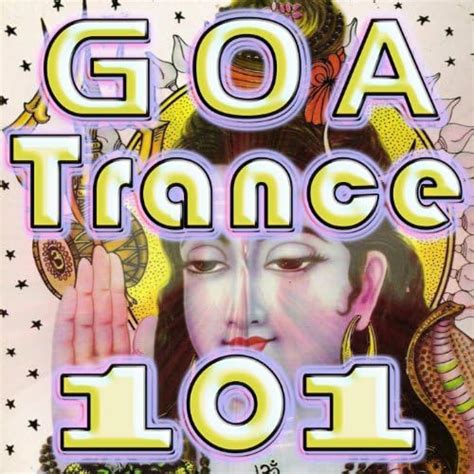 Goa Trance 101 Best Goa Trance Psy Hard Dance Fullon Progressive