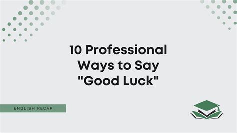 10 Professional Ways To Say Good Luck English Recap
