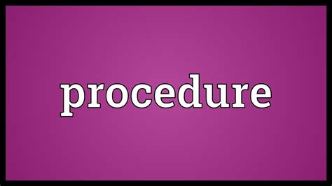 Procedure Meaning Youtube