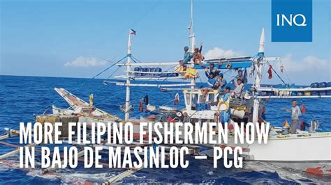 More Filipino Fishermen Now In Bajo De Masinloc Pcg Youtube