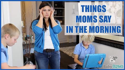 Things Moms Say On School Mornings Youtube