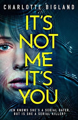 Its Not Me Its You An Addictive And Gripping New Page Turning