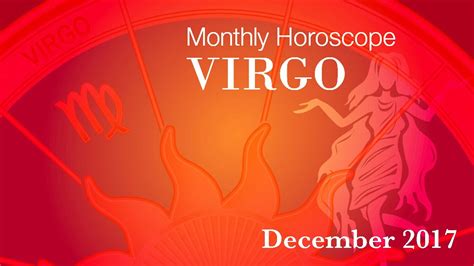 Virgo Horoscope December Monthly Horoscopes 2017 Youtube
